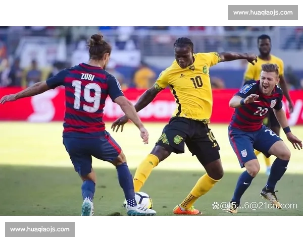 法国对阵牙买加实力碰撞引爆焦点之战前瞻解析赛场格局与胜负悬念